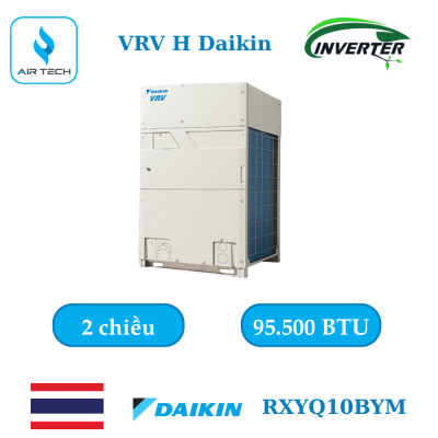 Dàn nóng điều hòa trung tâm Daikin VRV H RXYQ10BYM 95.500 BTU