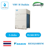 Dàn nóng điều hòa trung tâm Daikin VRV H RXYQ10BYM 95.500 BTU