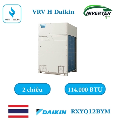 Dàn nóng điều hòa trung tâm Daikin VRV H RXYQ12BYM 114.000 BTU
