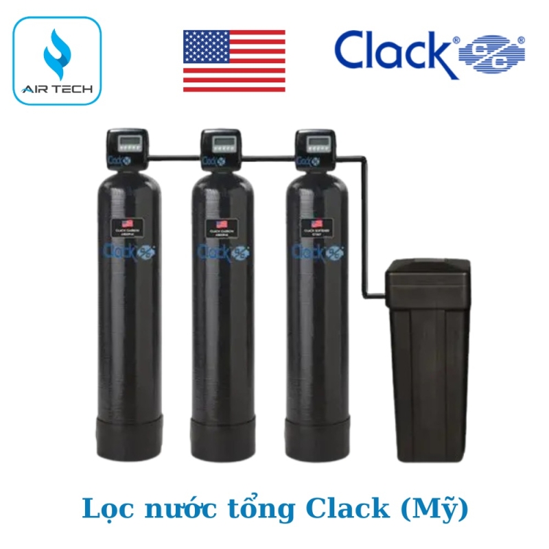 Lọc nước tổng Clack (Mỹ) – Giải pháp nước sạch cao cấp cho công trình