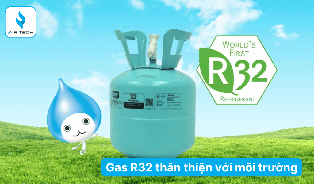 Sử dụng gas R32 – Hiệu suất cao, thân thiện môi trường