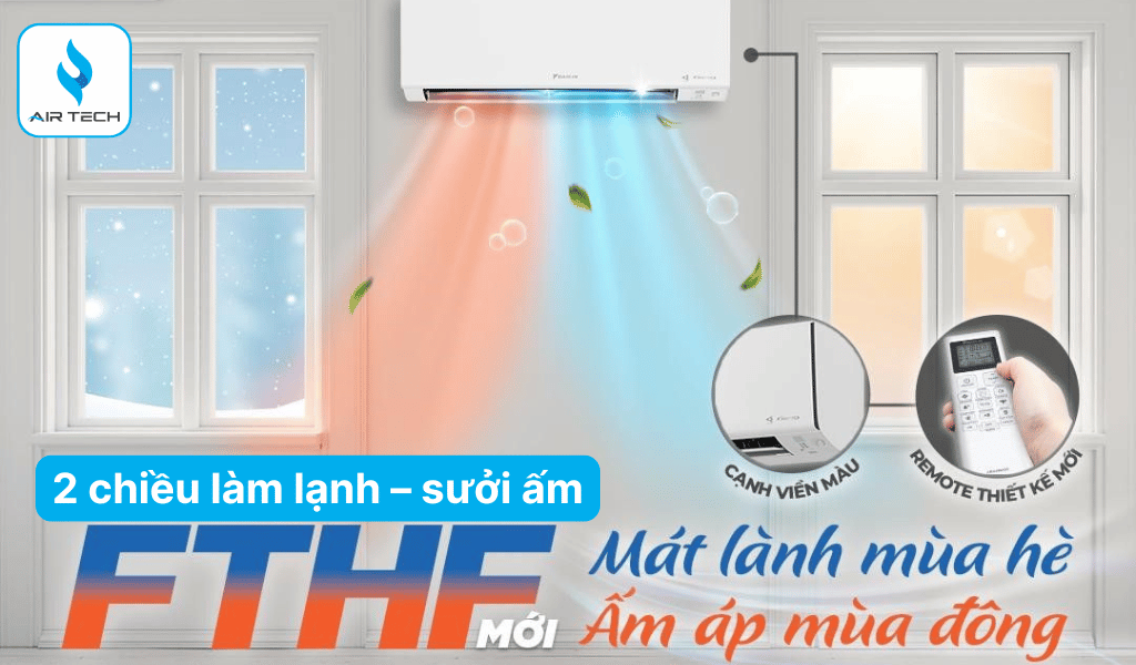 2 chiều làm lạnh – sưởi ấm tiện lợi quanh năm