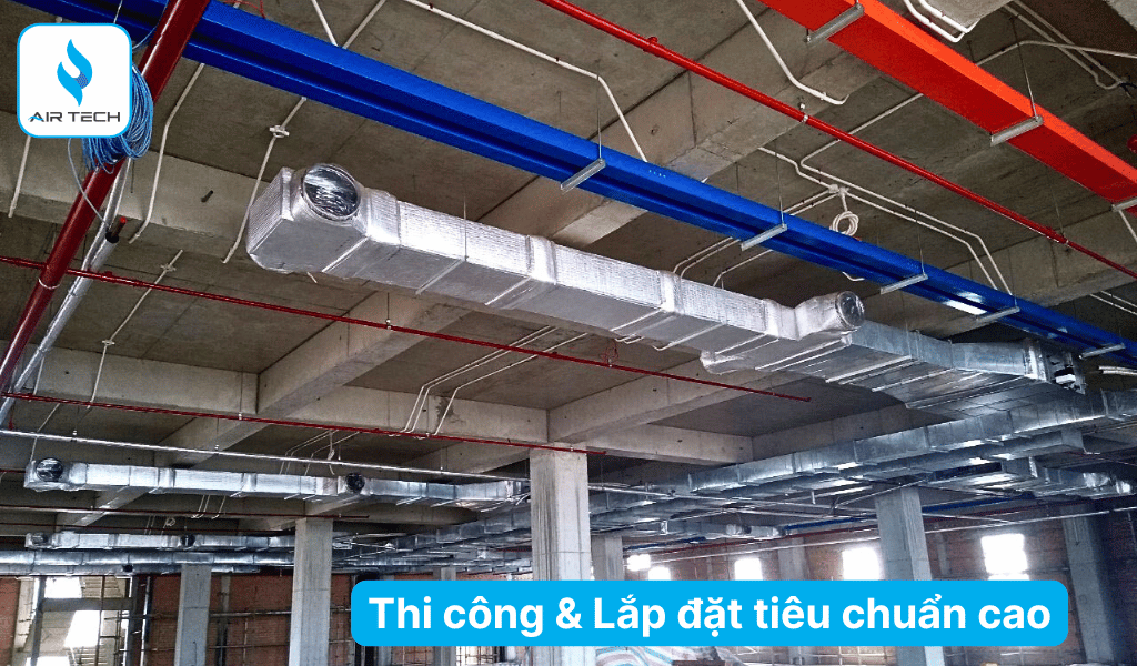 Thi công và Lắp đặt theo tiêu chuẩn cao