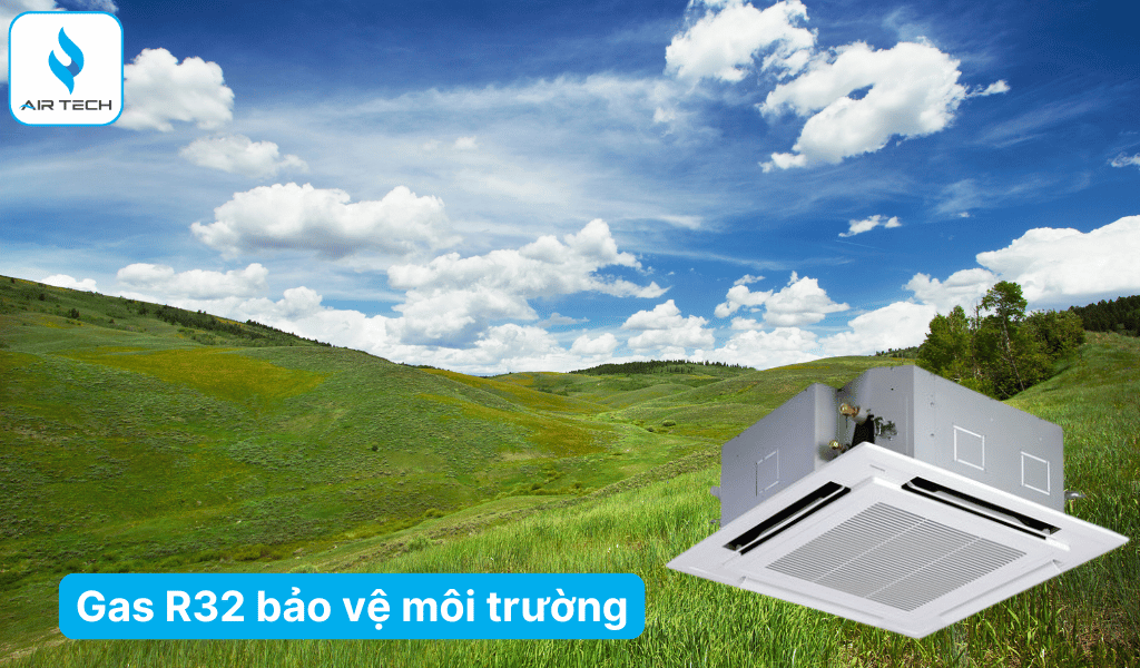 Sử dụng gas R32 – Hiệu suất cao, thân thiện môi trường