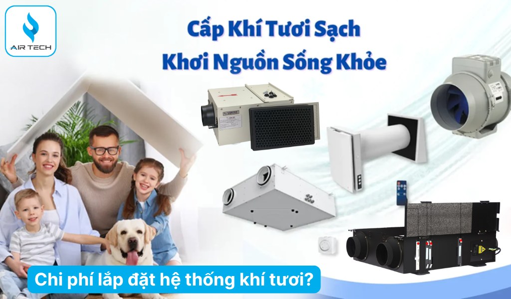 Chi phí lắp đặt hệ thống cấp khí tươi