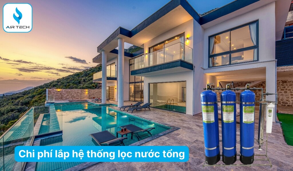Chi phí lắp đặt hệ thống lọc nước tổng
