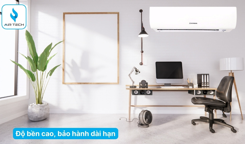 Độ bền cao, bảo hành dài hạn