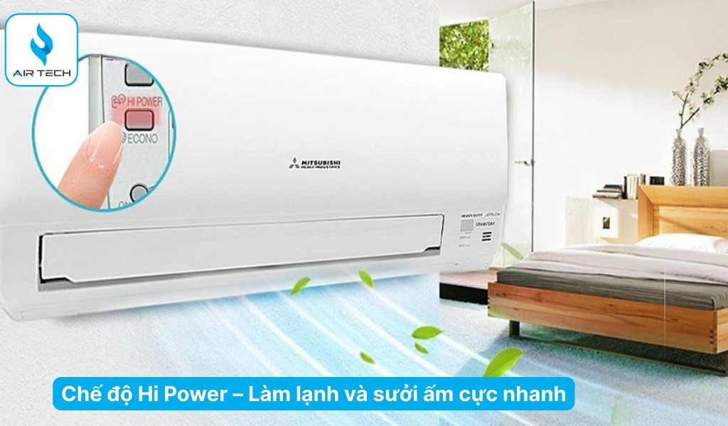 Chế độ Hi Power – Làm lạnh và sưởi ấm cực nhanh