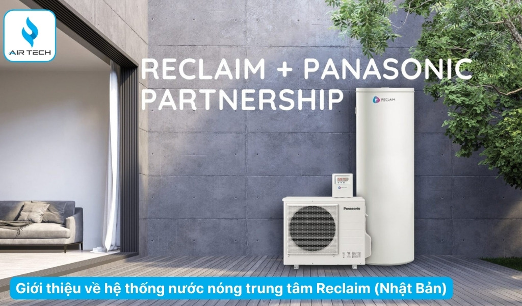 Giới thiệu về hệ thống nước nóng Heat Pump Reclaim Nhật Bản