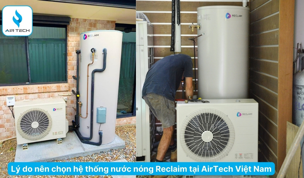 Lý do nên chọn hệ thống nước nóng Reclaim tại AirTech Việt Nam