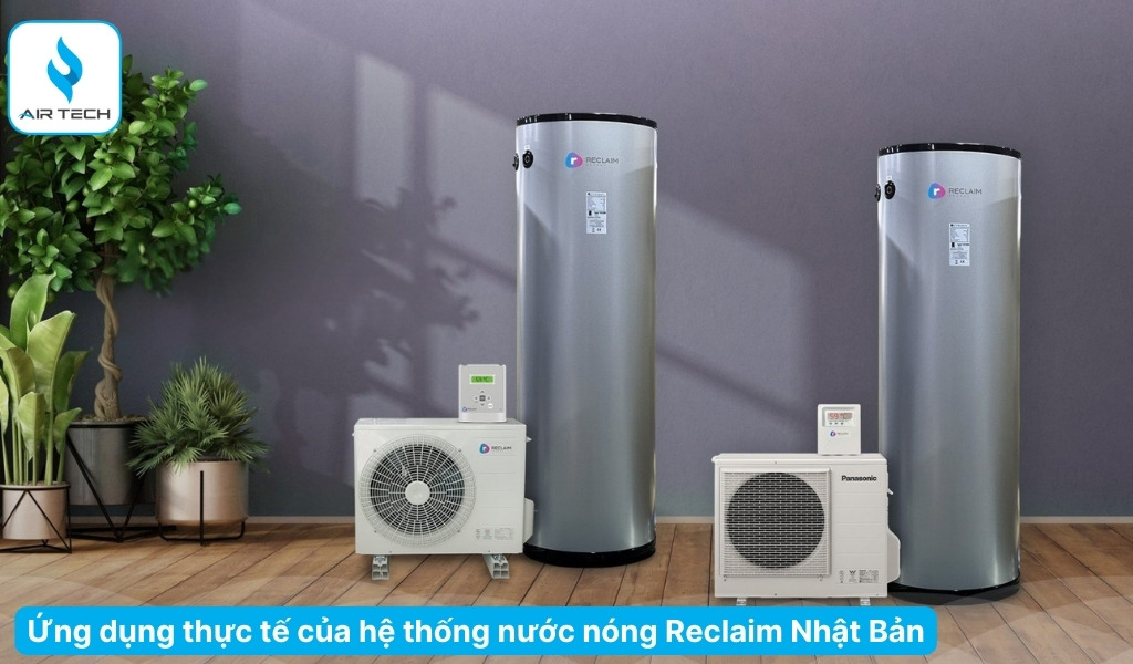Ứng dụng thực tế của hệ thống nước nóng Reclaim Nhật Bản